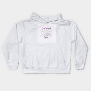 Disloyal Jew Kids Hoodie